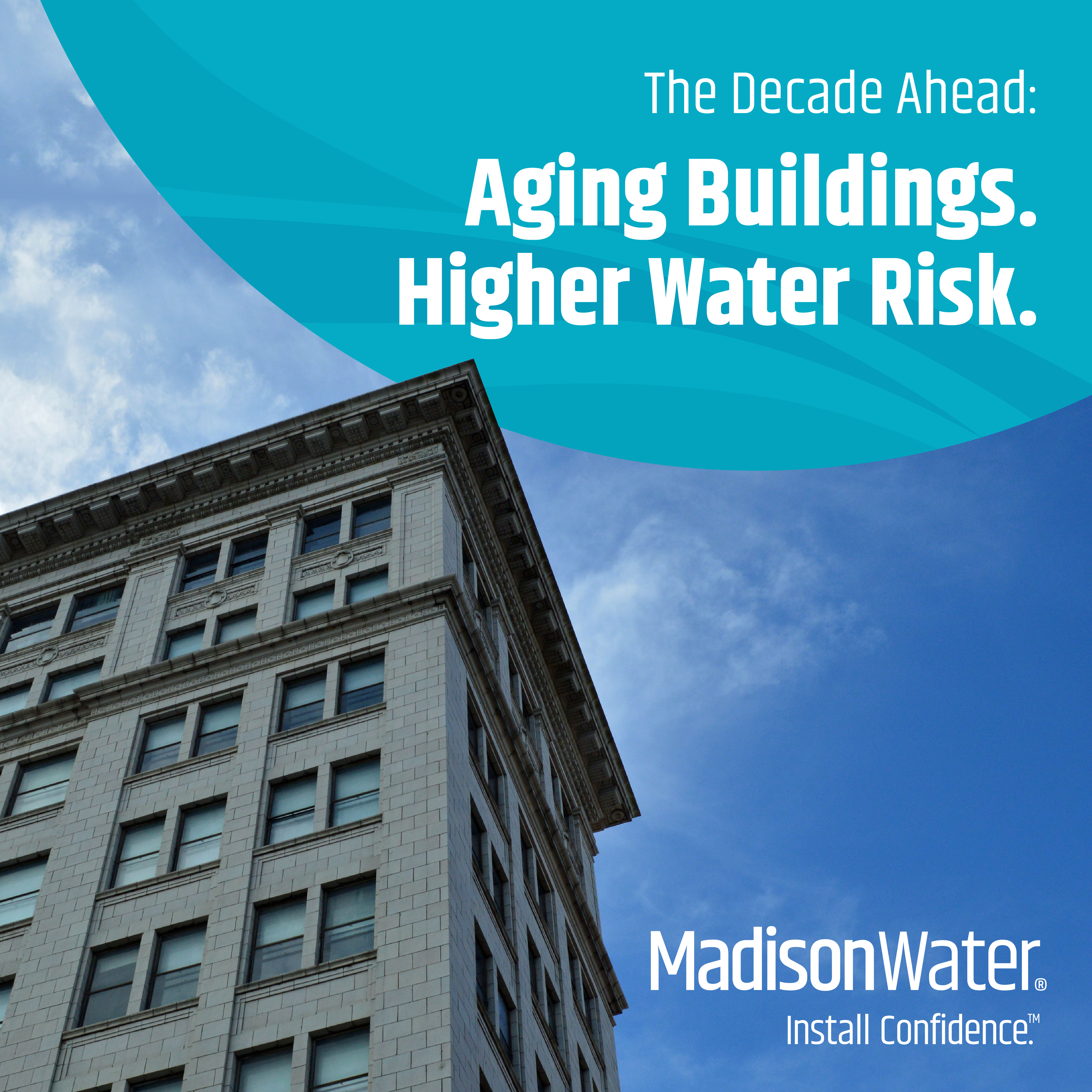 The Decade Ahead: Aging Buildings. Higher Water Risk.